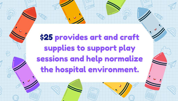 $25 provides art and craft supplies